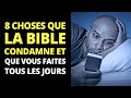 8 choses que la bible condamne et que vous faites tous les jours