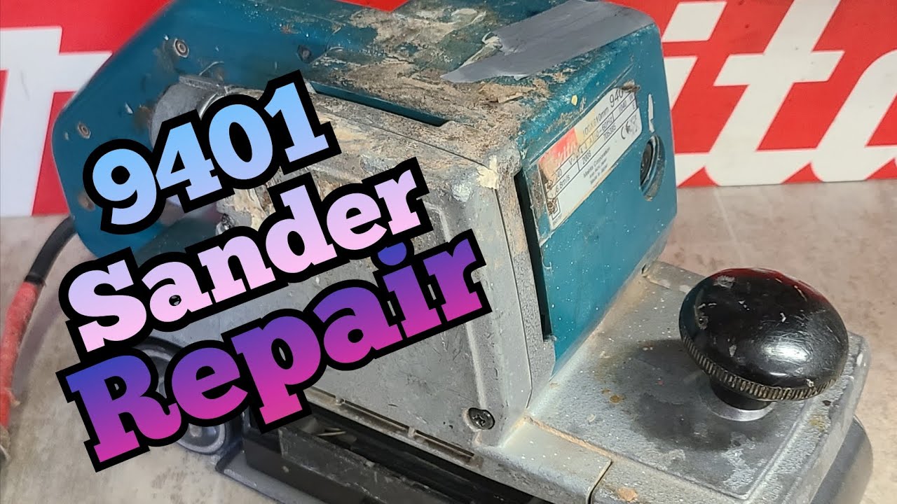 How to repair a Makita 9401 belt sander.