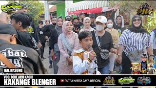 KAKANGE BLENGER - DEDE ALVI KACIR || PUTRA NAFITA CAYA || KALIPASUNG - CIREBON