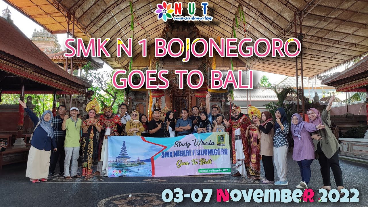 SMK N 1 BOJONEGORO GOES TO BALI 03-07 November 2022