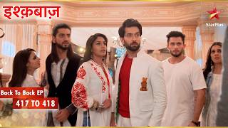 Shivaay, Omkara, and Rudra: Brotherhood Untouched| Full Ep. 417 - 418 | Ishqbaaz