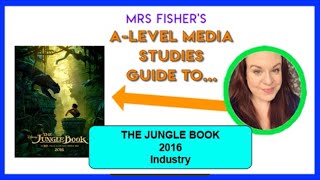 A-Level Media - The Jungle Book (2016) - Industry & Context