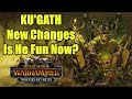 Kugath  new changes  is he fun now  update 50  thrones of decay  total war warhammer 3