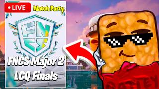 🔴LIVE - WATCHING FNCS MAJOR 2 LCQ FINALS (Fortnite)