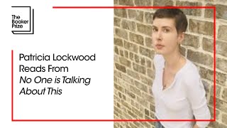 Patricia Lockwood Reads From 'No One is Talking About This' | The Booker Prize