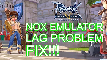 Nox Emulator Lag FIX!! Ragnarok Mobile Eternal Love
