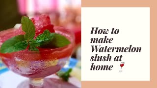 how to make watermelon slush/how to make watermelon sorbet/watermelon sorbet kaise banate hai//