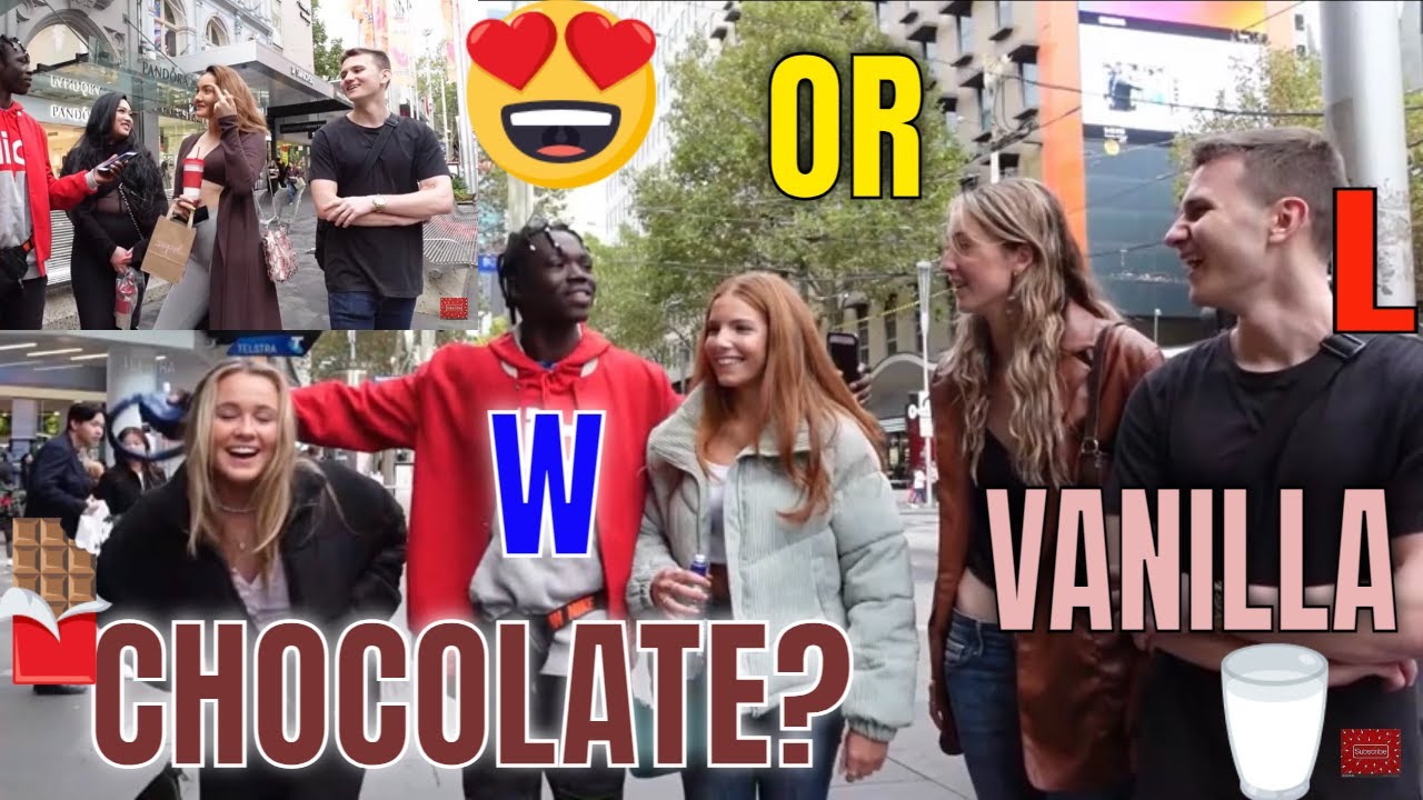 ASKING AUSTRALIAN GIRLS VANILLA OR CHOCOLATE?