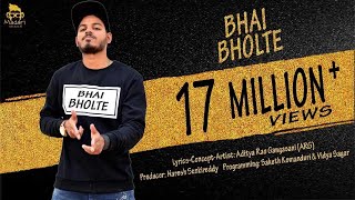 BHAI BHOLTE (Official Video)-  -  Aditya Rao Gangasani (ARG)