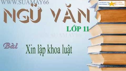 Soạn bài xin lập khoa luật ngữ văn 11