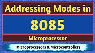 Addressing Modes in 8085 Microprocessor | Addressing Modes in 8085 Microprocessor | Microprocessor