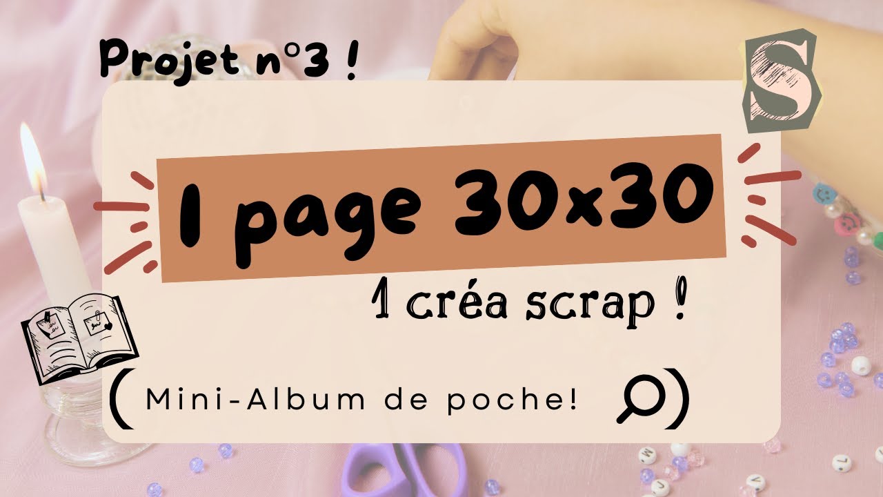 UNE page 30.5X30.5 = UNE création scrap ! Projet n°3 : un mini-album 