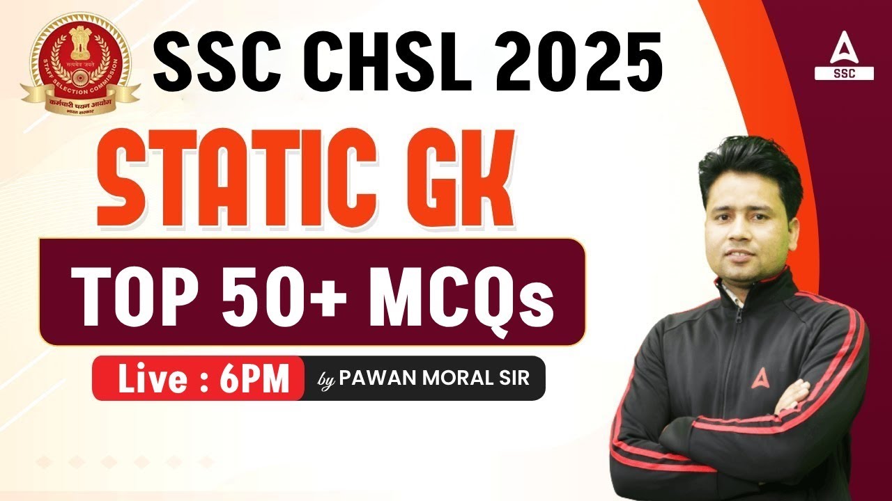 SSC CHSL Static GK Classes 2025 | SSC CHSL Static GK Top 50 MCQs | Static GK By Pawan Moral Sir