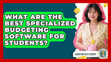 What Are The Best Specialized Budgeting Software For Students? - Budgeting as a Student