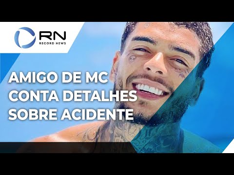 Amigo de MC Kevin conta detalhes sobre acidente