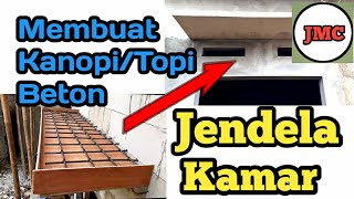 Cara Membuat Kanopi Jendela Cor