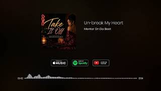 Mentor On Da Beat - Un-break My Heart | With Vocals (Official Audio)