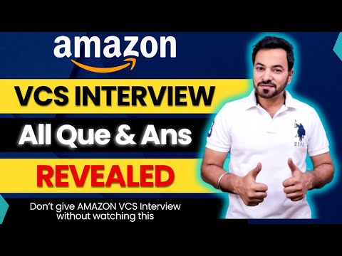 Amazon VCS Interview Questions and Answers | How to crack Amazon VCS Interview