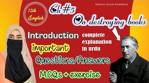 2nd year english chapter 5 On destroying books|| summary introduction in urdu| Question answer mcqs