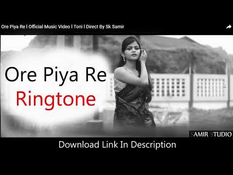 Ore Piya Re l Bengali Official l SongRingtone l Free Download l