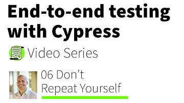 End-to-end Testing with Cypress Series: 06 DRY (Don’t Repeat Yourself)