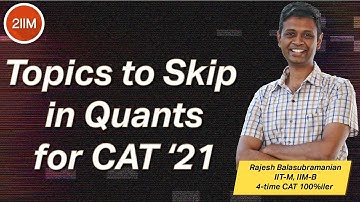 Topics to skip in Quant for CAT 2021 | Important chapters in Quant | 2IIM CAT Coaching Online |