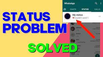 How to Fix and Solve Whatsapp Status Couldn