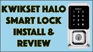 Kwikset HALO Touchscreen Wi-Fi Smart Lock -- INSTALL, DEMO & REVIEW