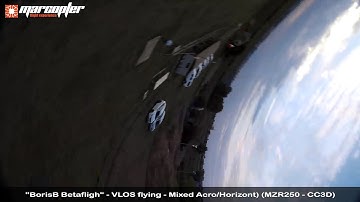 "BorisB Betaflight" - VLOS flying - Mixed Acro/Horizont) (MZR250 - CC3D)