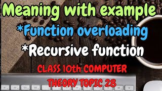 What is function overloading and recursive function| meaning of recursion and function overloading