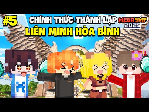 CHÍNH THỨC THÀNH LẬP LIÊN MINH HÒA BÌNH [MINECRAFT MEGA SMP 2025]