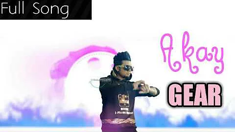 Gear (Full Song) | A Kay | latest punjabi song 2017