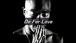 (和訳)Do For Love-2Pac