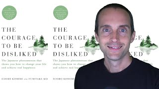 The Courage to Be Disliked Book Review and Summary