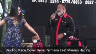 Dinding Kaca Cover Rena Permana Feat Maman Racing  (LIVE SHOW CIGUHA PANGANDARAN)