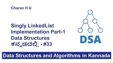 Singly LinkedList Implementation Part-1 [ಕನ್ನಡದಲ್ಲಿ ] | Data Structures in Kannada #33