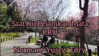 KRU - Saat Ku Pejamkan Mata [ Karaoke ]