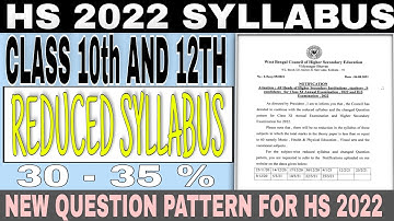 HS 2022 Reduced Syllabus and New Question Pattern for Class 11 & Class 12th | WBCHSE for HS 2022