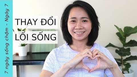 SỐNG TRONG HIỆN TẠI | thực tập chánh niệm | NGÀY 7 - (Tổng hợp) 7 NGÀY SỐNG CHẬM | Bạn Tinh Thần