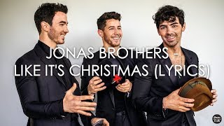 Jonas Brothers - Like It's Christmas (Lyrics)