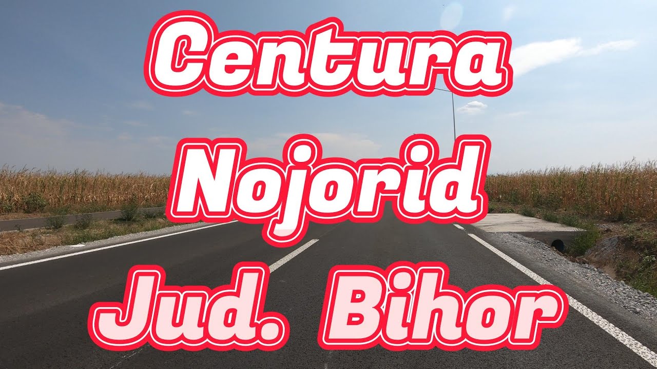 Centura Nojorid Jud. Bihor Romania