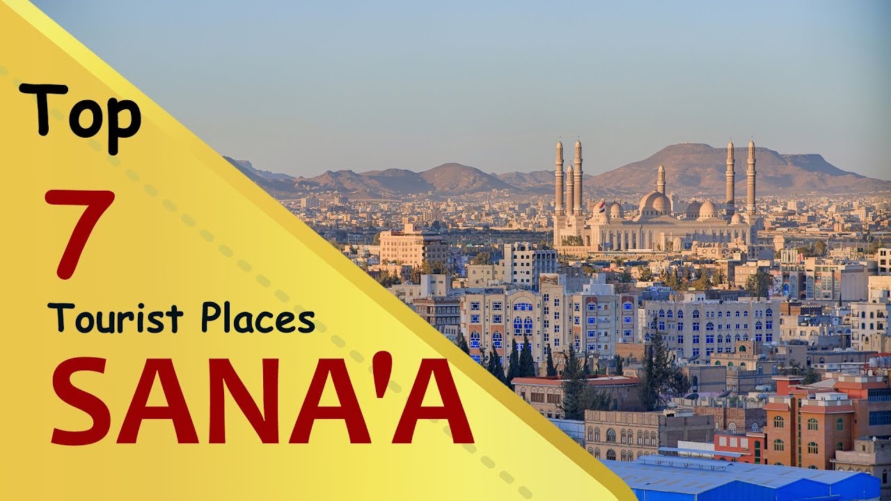 "SANA'A" Top 7 Tourist Places | Sana'a Tourism | YEMEN