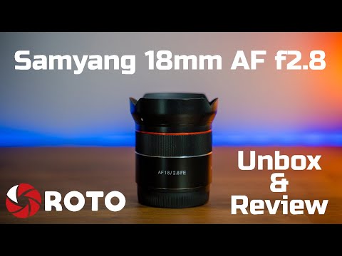Samyang AF 18mm FE f2 8 - Unbox and Review - First Impressions