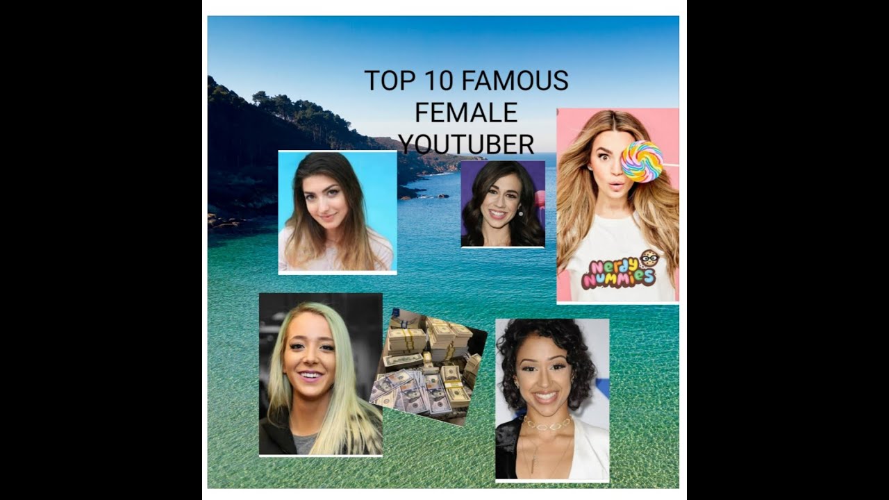 TOP 10 FAMOUS FEMALE YOUTUBER YouTube