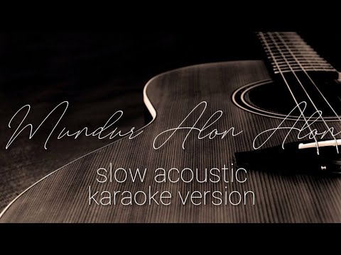 Mundur Alon Alon | akustik karaoke