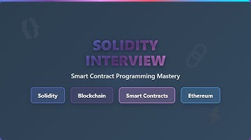 Solidity Interview Questions: Smart Contract Programming Guide - Blockchain Developer Prep