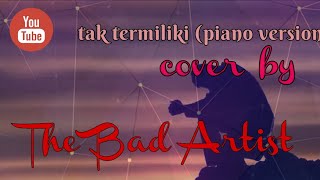 tak termiliki piano version by Rossa cover by me