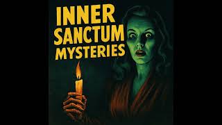 Inner Sanctum Mysteries – “Hell Is Where You Find It” (Horror Radio Classic, 1941)