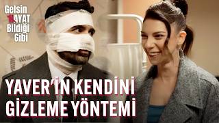 Yaverin Kendini Gizleme Yöntemi - Gelsin Hayat Bildiği Gibi