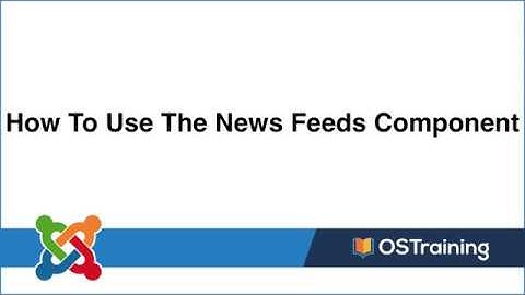 Lezione 24 - Joomla 3.x - Come utilizzare i componenti dei feed di notizie